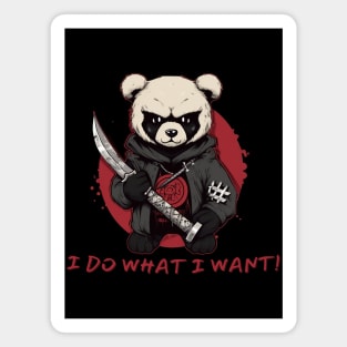 I Do What I Want Panda Magnet